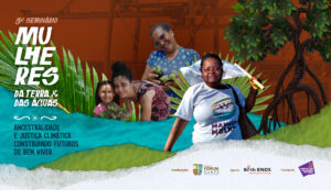 Fórum Suape realiza o 5º Seminário Mulheres da Terra e das Águas e reafirma o protagonismo das mulheres negras na construção da justiça climática.